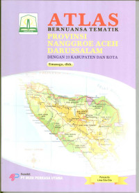 Image of Atlas: Bernuansa Tematik Provinsi Nanggroe Aceh Darusassalam