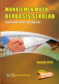 Image of Manajemen Mutu Berbasis Sekolah : Konsep dan Aplikasi