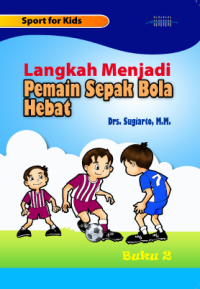 Image of Langkah Menjadi Pemain Sepak Bola Hebat Buku 2